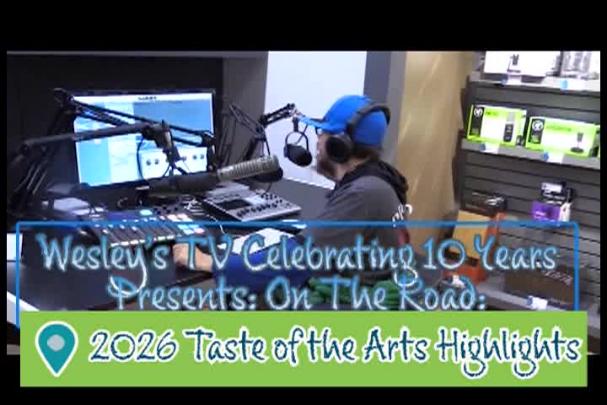 Thumbnail image for Wesley's TV On The Road - 2026 Taste Of The Arts Highlights
